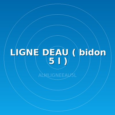 LIGNE DEAU ( bidon 5 l )