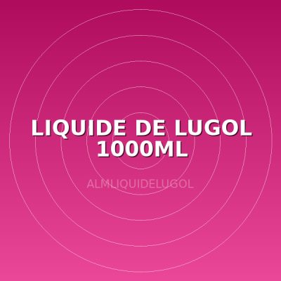 LIQUIDE DE LUGOL 1000ML