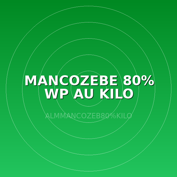 MANCOZEBE 80% WP AU KILO