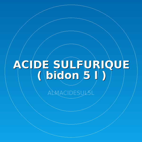 ACIDE SULFURIQUE ( bidon 5 l )