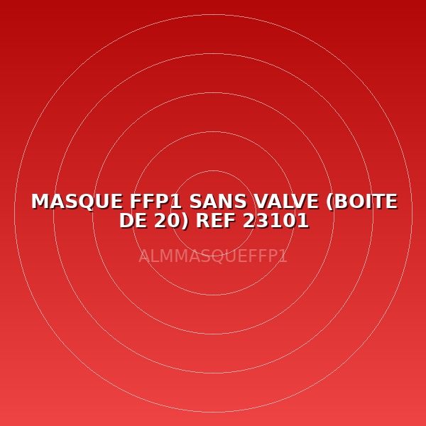 MASQUE FFP1 SANS VALVE (BOITE DE 20) REF 23101