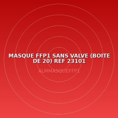 MASQUE FFP1 SANS VALVE (BOITE DE 20) REF 23101