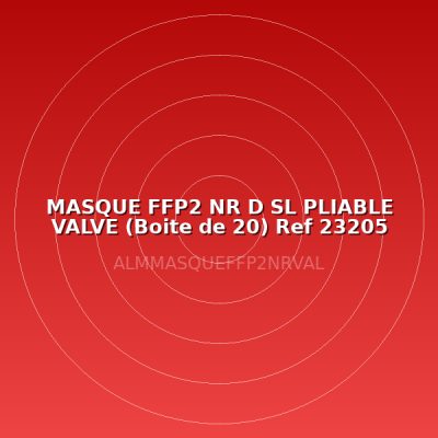 MASQUE FFP2 NR D SL PLIABLE VALVE (Boite de 20) Ref 23205