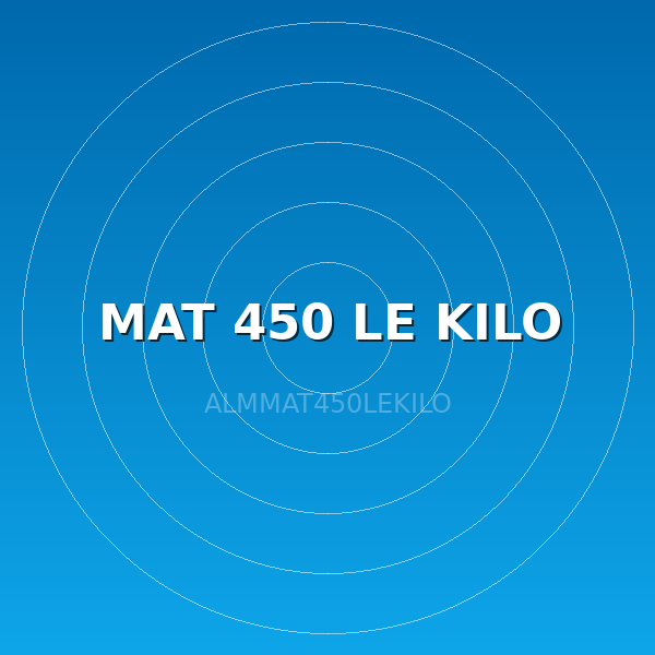MAT 450 LE KILO