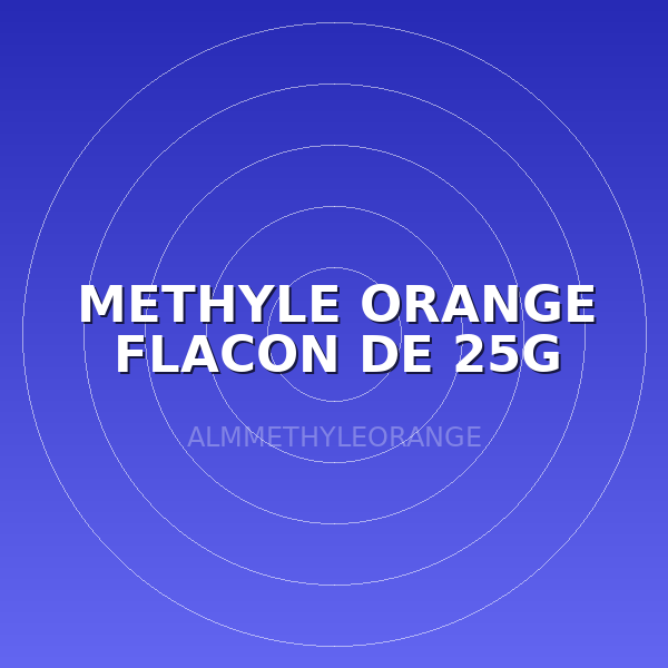METHYLE ORANGE FLACON DE 25G