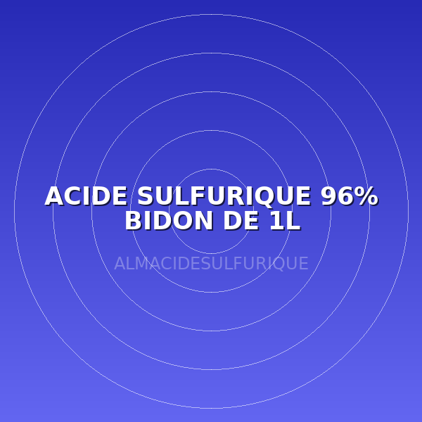 ACIDE SULFURIQUE 96% BIDON DE 1L
