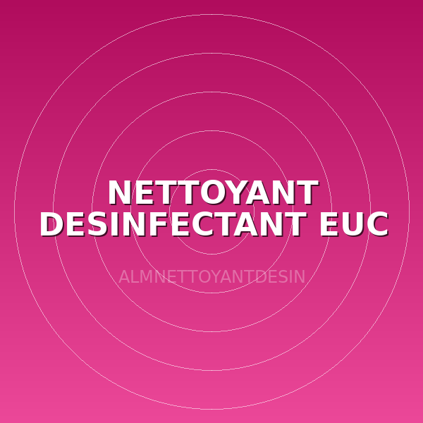 NETTOYANT DESINFECTANT EUC 5 L