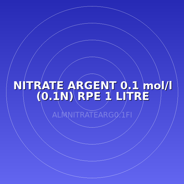 NITRATE ARGENT 0.1 mol/l (0.1N) RPE 1 LITRE