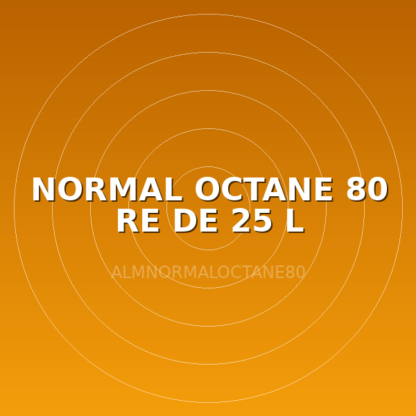 NORMAL OCTANE 80 RE DE 25 L