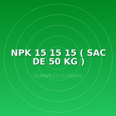 NPK 15 15 15 ( SAC DE 50 KG )