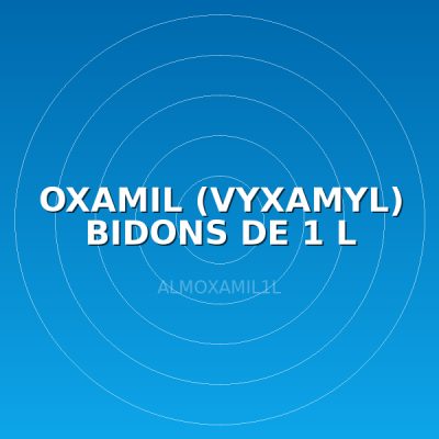 OXAMIL (VYXAMYL) BIDONS DE 1 L