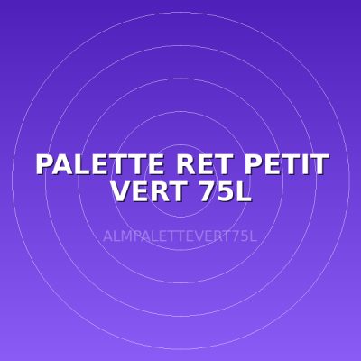 PALETTE RET PETIT VERT 75L