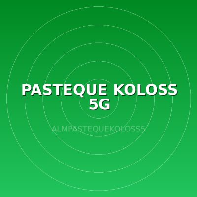 PASTEQUE KOLOSS 5G