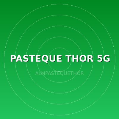 PASTEQUE THOR 5G