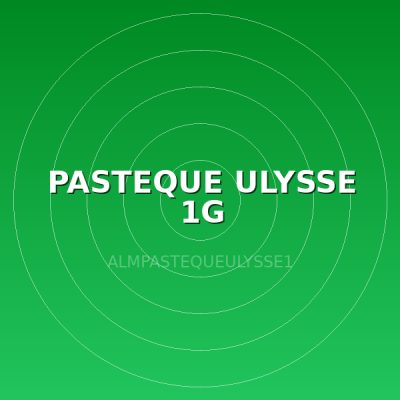 PASTEQUE ULYSSE 1G