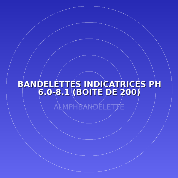 BANDELETTES INDICATRICES  PH 6.0-8.1 (BOITE DE 200)