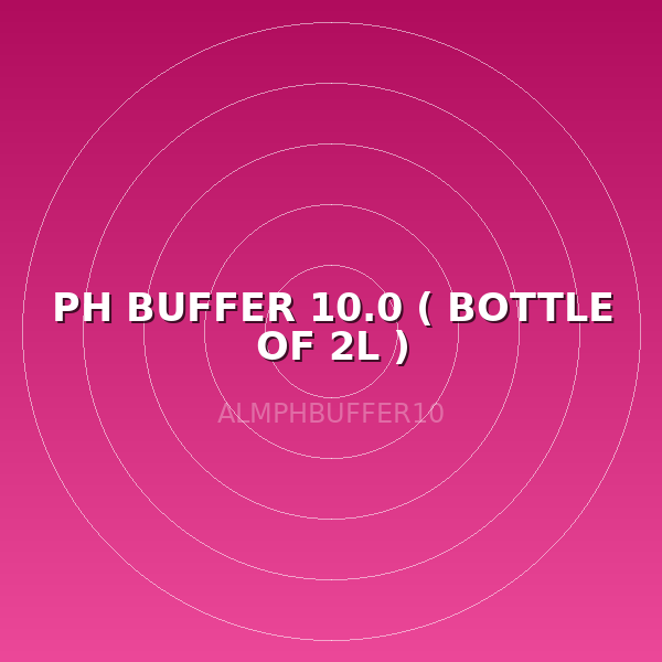 PH BUFFER 10.0   ( BOTTLE OF 2L )