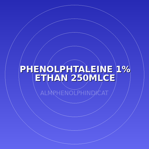 PHENOLPHTALEINE 1% ETHAN 250MLCE