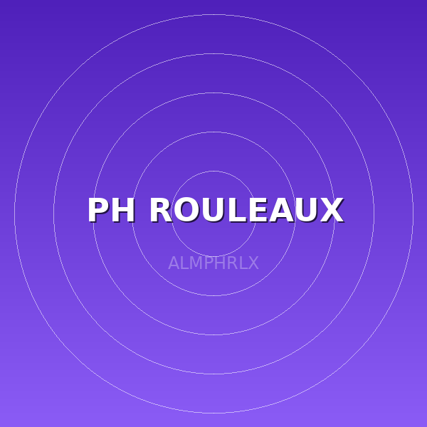 PH ROULEAUX