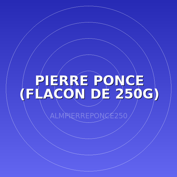 PIERRE PONCE (FLACON DE 250G)