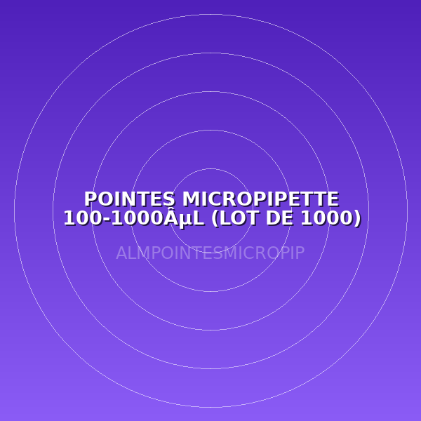 POINTES MICROPIPETTE 100-1000ÂµL (LOT DE 1000)
