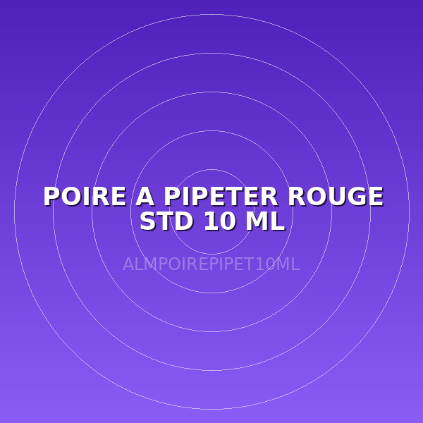 POIRE A PIPETER ROUGE STD 10 ML