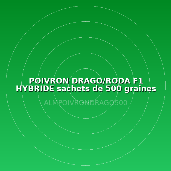 POIVRON DRAGO/RODA F1 HYBRIDE sachets de 500 graines