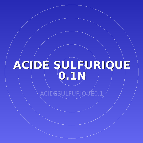ACIDE SULFURIQUE 0.1N