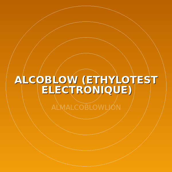 ALCOBLOW (ETHYLOTEST ELECTRONIQUE)