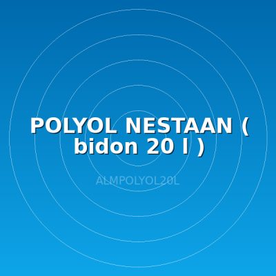 POLYOL NESTAAN ( bidon 20 l )