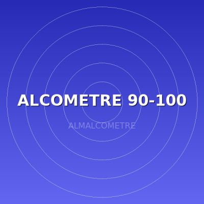 ALCOMETRE 90-100