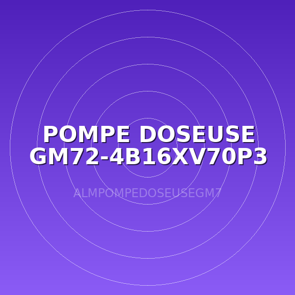 POMPE DOSEUSE GM72-4B16XV70P3