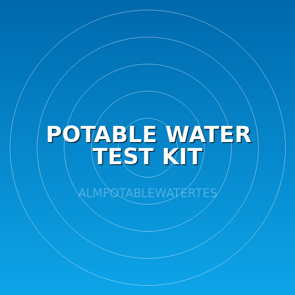 POTABLE WATER TEST KIT