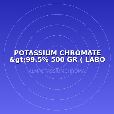 POTASSIUM CHROMATE >99.5%  500 GR ( LABO )