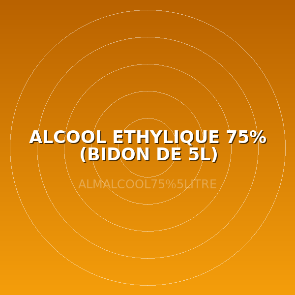 ALCOOL ETHYLIQUE 75% (BIDON DE 5L)