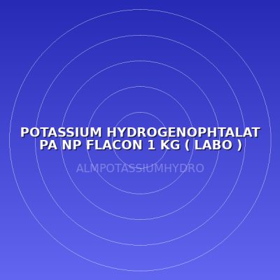 POTASSIUM HYDROGENOPHTALAT PA NP FLACON 1 KG  ( LABO )