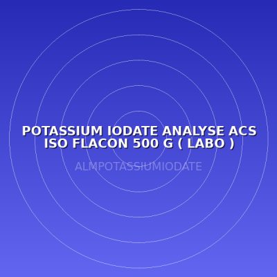 POTASSIUM IODATE ANALYSE ACS ISO FLACON 500 G ( LABO )