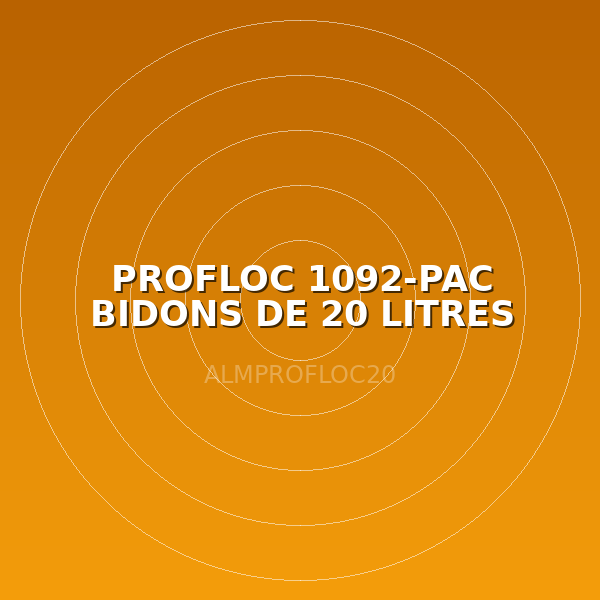 PROFLOC 1092-PAC BIDONS DE 20 LITRES