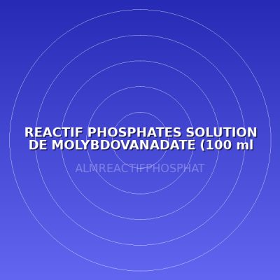 REACTIF PHOSPHATES SOLUTION DE MOLYBDOVANADATE (100 ml MDB)