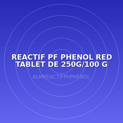 REACTIF PF PHENOL RED TABLET DE 250G/100 G