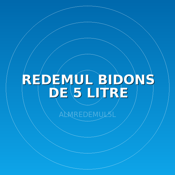 REDEMUL BIDONS DE 5 LITRE