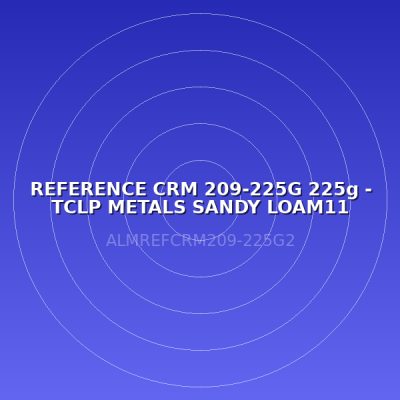 REFERENCE CRM 209-225G 225g - TCLP METALS SANDY LOAM11 (LABO)