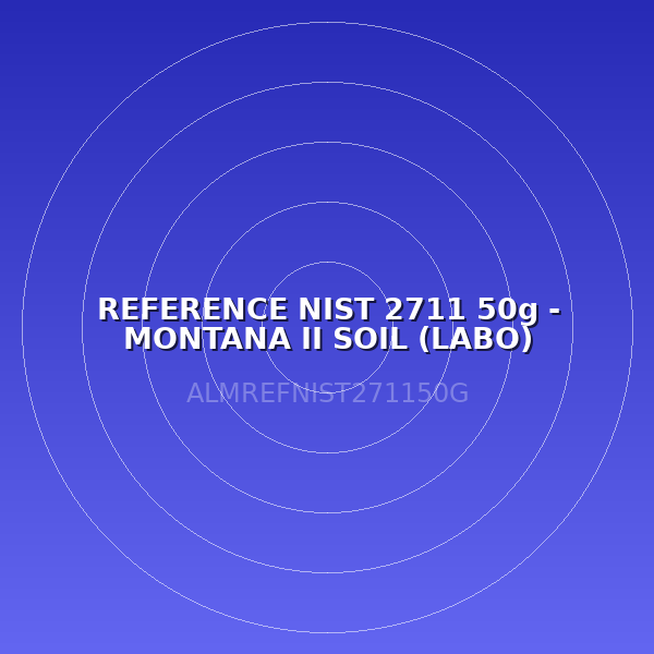 REFERENCE NIST 2711 50g -  MONTANA II SOIL (LABO)