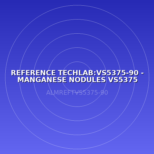 REFERENCE TECHLAB:VS5375-90 - MANGANESE NODULES VS5375 (LABO)