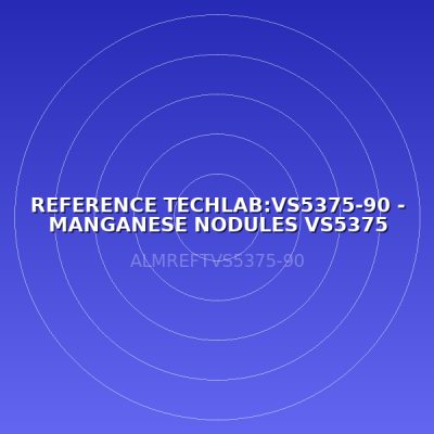 REFERENCE TECHLAB:VS5375-90 - MANGANESE NODULES VS5375 (LABO)