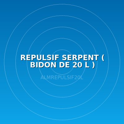 REPULSIF SERPENT  ( BIDON DE 20 L )